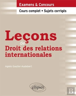 Bertrand.pt - Leçons De Droit Des Relations Internationales. Cours Complet Et Sujets Corrigés
