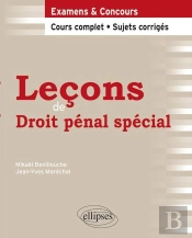 Leçons De Droit Pénal Spécial ; Cours Complet, Sujets Corrigés