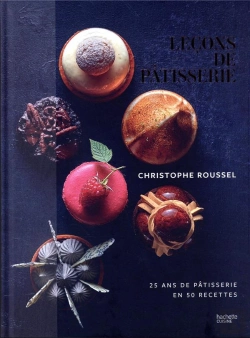 Bertrand.pt - Leçons De Pâtisserie : 25 Ans De Pâtisserie En 50 Recettes