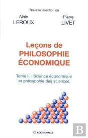 Leçons De Philosophie Économique Tome 3 ; Science Économique Et Philosophie Des Sciences