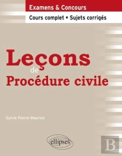 Leçons De Procédure Civile ; Cours Complet, Sujets Corrigés