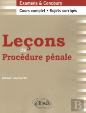 Lecons De Procedure Penale Cours Complet & Sujets Corriges