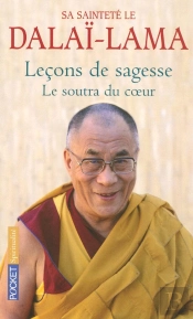 Leçons De Sagesse ; Le Soutra Du Coeur