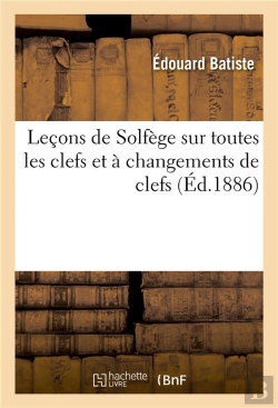 Bertrand.pt - Lecons De Solfege Sur Toutes Les Clefs Et A Changements De Clefs - Avec Accompagnement De Piano