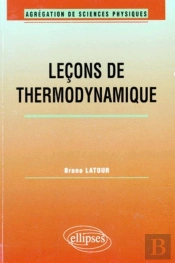 Leçons De Thermodynamique (Agrégation De Sciences Physiques)