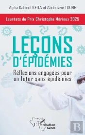 Leçons D'Épidémies : Réflexions Engagées Pour Un Futur Sans Épidémies