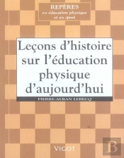 Lecons D'Histoire Sur L'Education Physique D'Aujourd'Hui