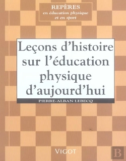 Bertrand.pt - Lecons D'Histoire Sur L'Education Physique D'Aujourd'Hui