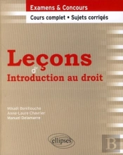 Leçons D'Introduction Au Droit ; Cours Complet, Sujets Corrigés