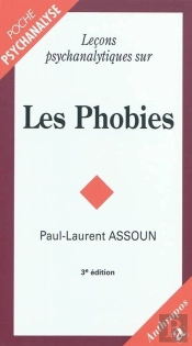 Lecons Psychanalytiques Sur Les Phobies, 3e Ed.