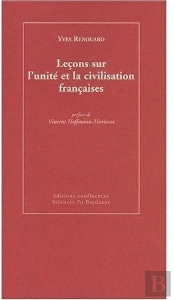 Leçons Sur L'Unité Et La Civilisation Françaises