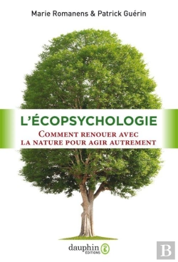 Bertrand.pt - L'Écopsychologie : Comment Renouer Avec La Nature Pour Agir Autrement