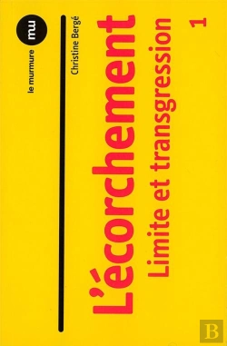 Bertrand.pt - L'Écorchement Tome 1 ; Limite Et Transgression