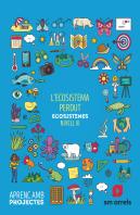 L´Ecosistema Perdut. Exosistemes (Nivell Iii). Aprenc Amb Projectes