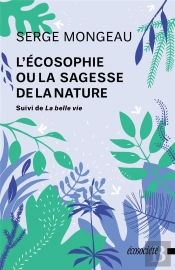 L'Ecosophie Ou La Sagesse De La Nature