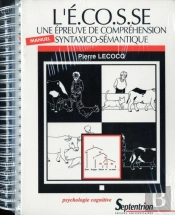 L'E.Co.S.Se ; Une Épreuve De Compréhension Syntaxico-Sémantique ; Manuel