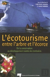 L'Écotourisme Entre L'Arbre Et L'Écorce ; De La Conservation Au Développement Viable Des Territoires