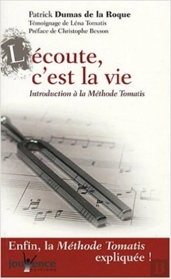 Bertrand.pt - L'Écoute C'Est La Vie ; Introduction À La Méthode Tomatis