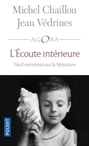 L'Écoute Intérieure ; Neuf Entretiens Sur La Littérature