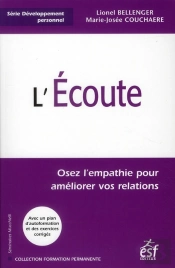 L'Écoute ; Osez L'Empathie Pour Améliorer Vos Relations