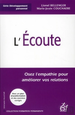 Bertrand.pt - L'Écoute ; Osez L'Empathie Pour Améliorer Vos Relations