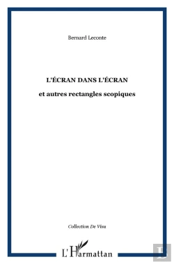 Bertrand.pt - L'Ecran Dans L'Ecran ; Et Autres Rectangles Scopiques