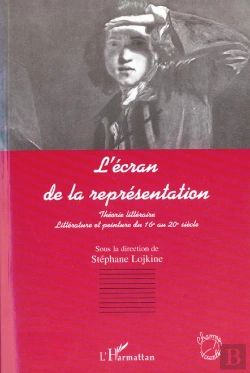 Bertrand.pt - L'Écran De La Représentation ; Théorie Littéraire