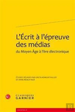 Bertrand.pt - L'Écrit À L'Épreuve Des Médias Du Moyen Age À L'Ère Électronique