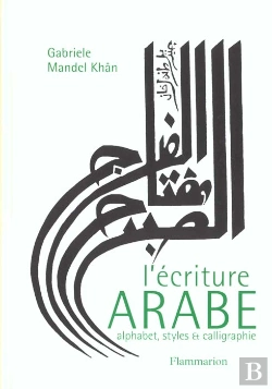 Bertrand.pt - L'Écriture Arabe : Alphabet, Variantes Et Adaptations Calligraphiques