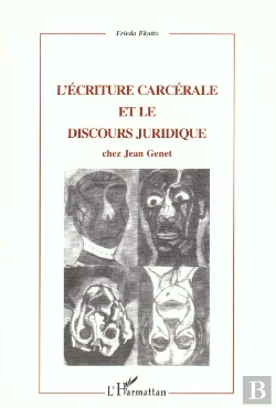 Bertrand.pt - L'Ecriture Carcerale Et Le Discours Juridique Chez Jean Genet