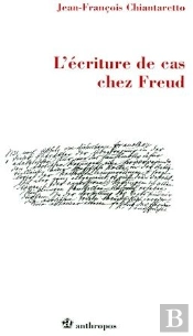 L'Écriture De Cas Chez Freud