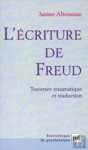 L'Écriture De Freud : Traversée Traumatique Et Traduction