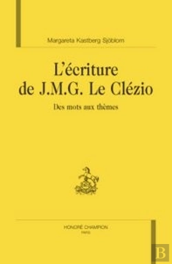 Bertrand.pt - L'Écriture De J.M.G. Le Clézio ; Des Mots Aux Thèmes