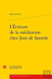 L'Ecriture De La Meditation Chez Jean De Sponde
