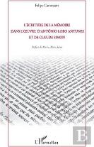 L'Écriture De La Mémoire Dans L'Oeuvre D'António Lobo Antunes Et De Claude Simon