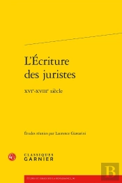 L'Écriture Des Juristes ; Xvie-Xviiie Siècle