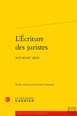 Bertrand.pt - L'Écriture Des Juristes ; Xvie-Xviiie Siècle