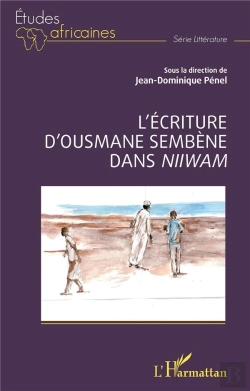 Bertrand.pt - L'Écriture D'Ousmane Sembène Dans Niiwam