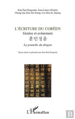 Bertrand.pt - L'Ecriture Du Coreen ; Genese Et Avenement ; La Prunelle Du Dragon