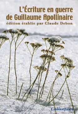 Bertrand.pt - L'Écriture En Guerre De Guillaume Apollinaire