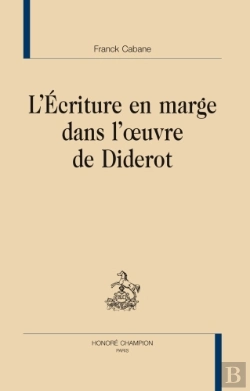 Bertrand.pt - L'Écriture En Marge Dans L'Oeuvre De Diderot