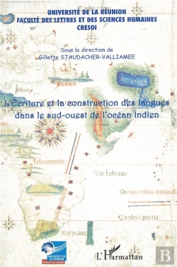 Bertrand.pt - L'Écriture Et La Construction Des Langues Dans Le Sud-Ouest De L'Océan Indien