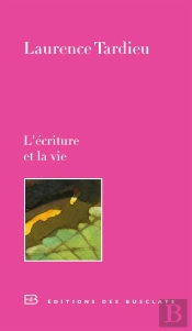 L'Écriture Et La Vie