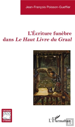 Bertrand.pt - L'Écriture Funèbre Dans Le Haut Livre Du Graal