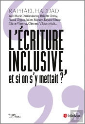 L'Écriture Inclusive, Et Si On S'Y Mettait ?