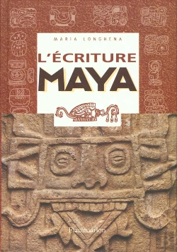 Bertrand.pt - L'Écriture Maya : Portrait D'Une Civilisation À Travers Ses Signes