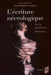 L'Écriture Nécrologique : De La Grandeur Littéraire
