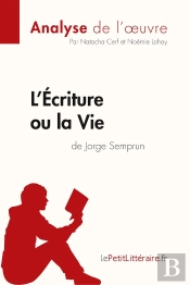 L'Ecriture Ou La Vie De Jorge Semprun