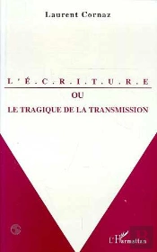 L'Ecriture Ou Le Tragiqu E De La Transmission