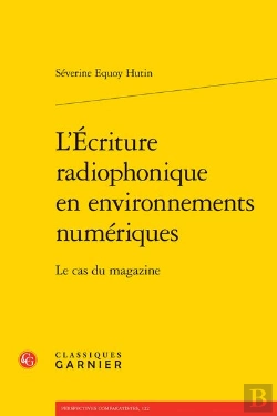 Bertrand.pt - L'Ecriture Radiophonique En Environnements Numeriques - Le Cas Du Magazine